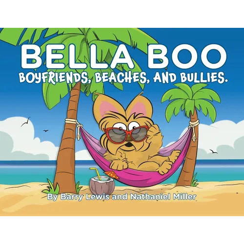 Bella Boo, Boyfriends, Beaches and Bullies