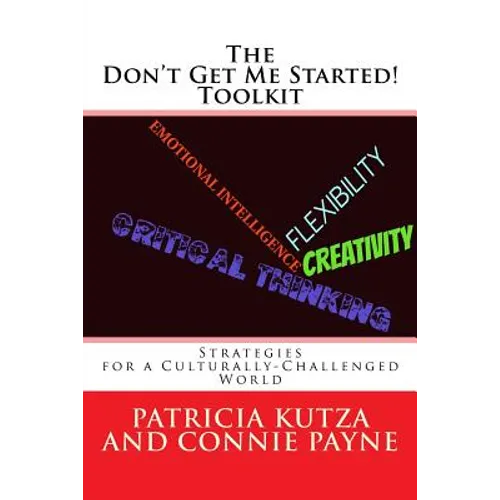 The Don't Get Me Started! Toolkit Strategies for a Culturally-Challenged World
