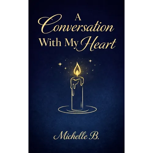 A Conversation with My Heart