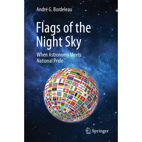 Flags of the Night Sky: When Astronomy Meets National Pride