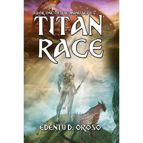 Titan Race: Book One Of The Manu Series