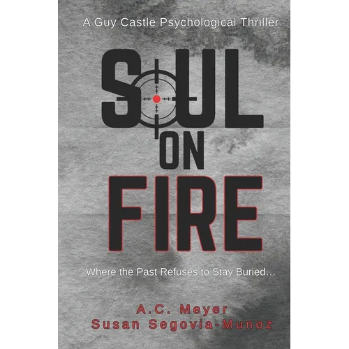 Soul on Fire: A Guy Castle Psychological Thriller