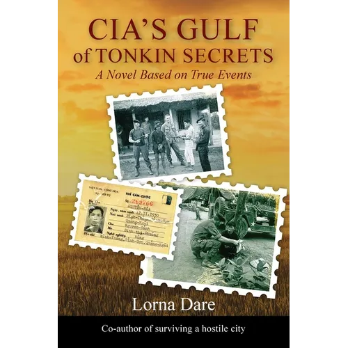 CIA's Gulf of Tonkin Secrets: A Novel Based on True Events