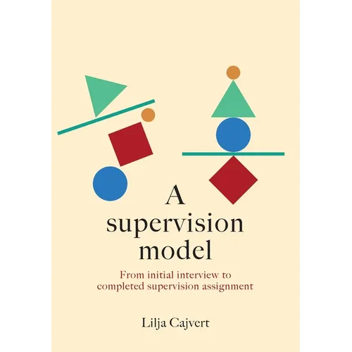 A supervision model: From initial interview to completed supervision assignment