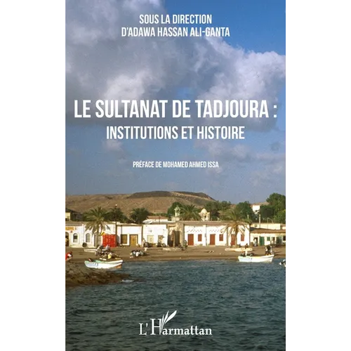 Le sultanat de Tadjoura: institutions et histoire