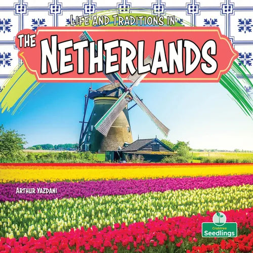 Life and Traditions in the Netherlands