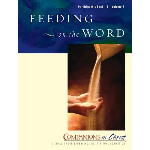 Feeding on the Word, Participants Book, Vol. 2: Companions in Christ