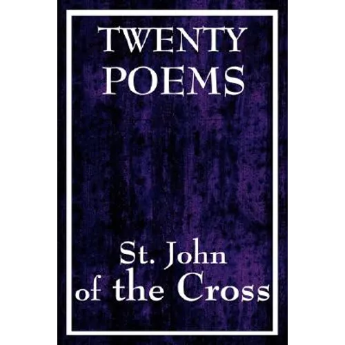 Twenty Poems by St. John of the Cross