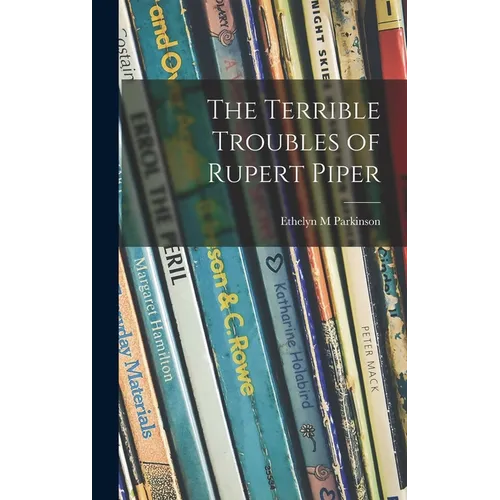The Terrible Troubles of Rupert Piper