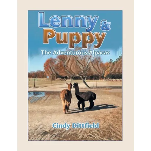 Lenny & Puppy: The Adventurous Alpacas