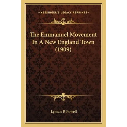 The Emmanuel Movement In A New England Town (1909)