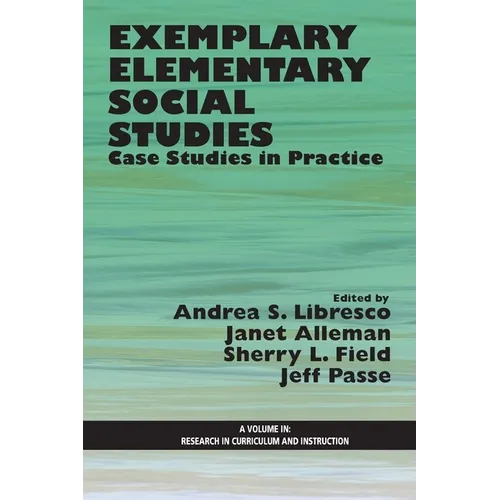 Exemplary Elementary Social Studies: Case Studies in Practice