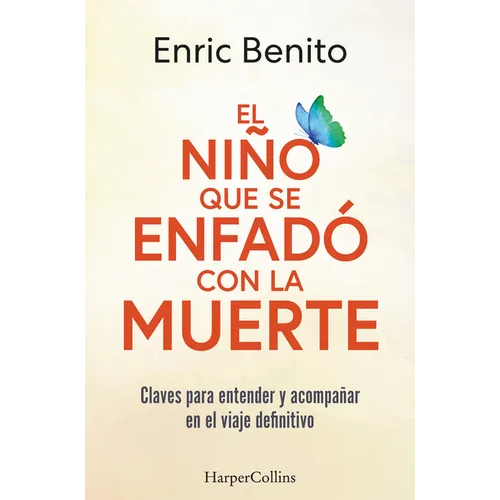 El Niño Que Se Enfadó Con La Muerte (the Boy Who Was Angry with Death - Spanish