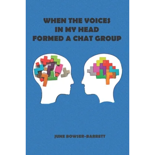 When the Voices in My Head Formed a Chat Group