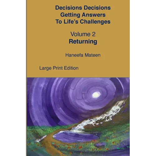 Volume 2 Returning Decisions Decisions Getting Answers to Life's Challenges
