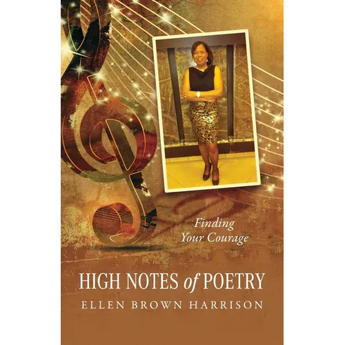 High Notes of Poetry: Finding Your Courage