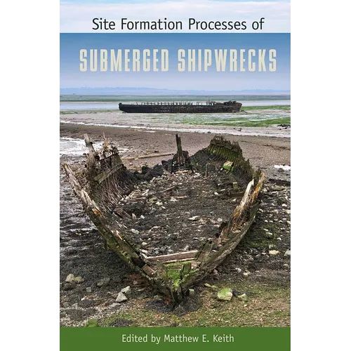 Site Formation Processes of Submerged Shipwrecks
