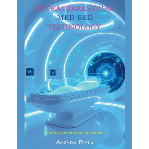 Extraterrestrial Med Bed Technology