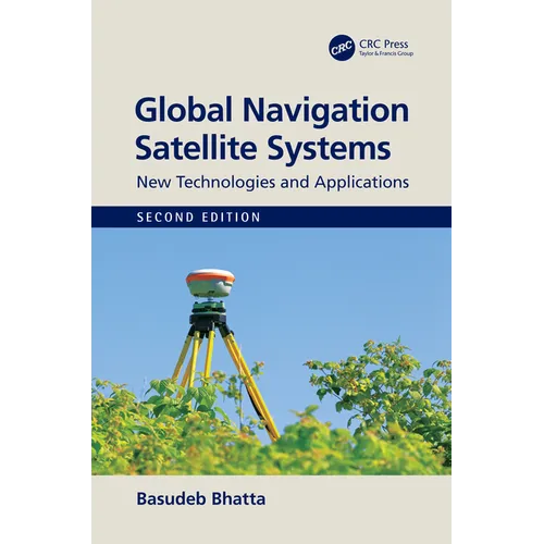 Global Navigation Satellite Systems: New Technologies and Applications