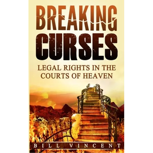 Breaking Curses: Legal Rights in the Courts of Heaven