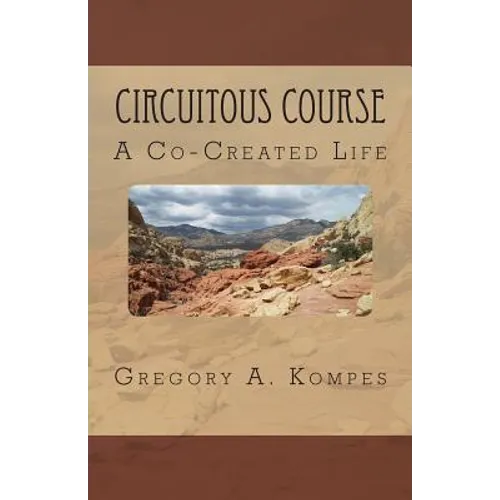 Circuitous Course: A Co-Created Life