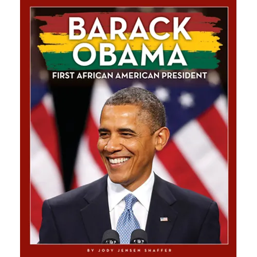 Barack Obama: First African American President