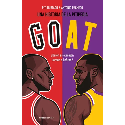Goat. ¿Quién Es El Mejor: Jordan O Lebron? / Goat: Who's the Best?