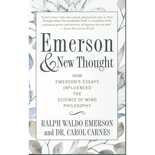 Emerson and New Thought: How Emerson's Essays Influenced the Science of Mind Philosophy