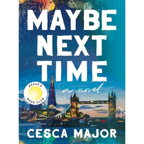 Maybe Next Time: A Reese Witherspoon Book Club Pick