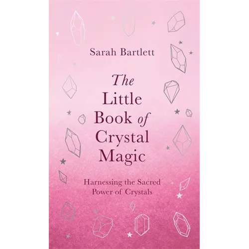 The Little Book of Crystal Magic