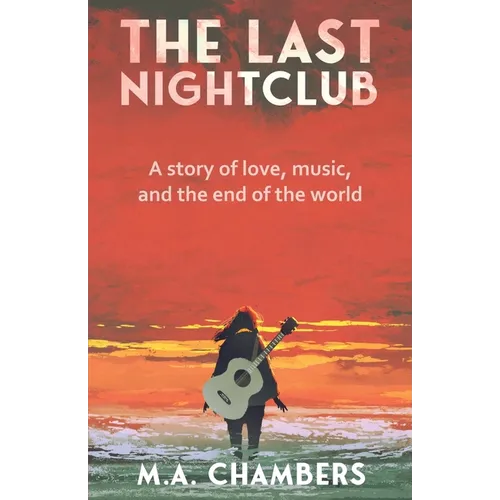 The Last Nightclub: A story of love, music, and the end of the world