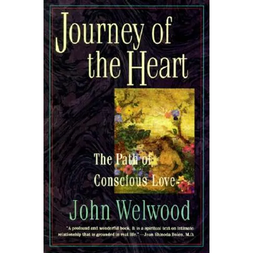 Journey of the Heart: Path of Conscious Love, the