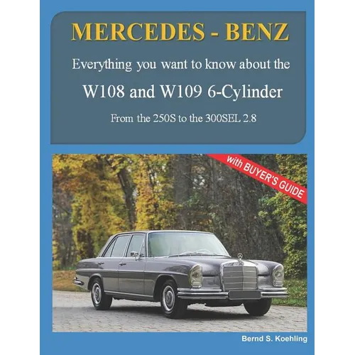MERCEDES-BENZ, The 1960s, W108 and W109 6-Cylinder: From the 250S to the 300SEL 2.8
