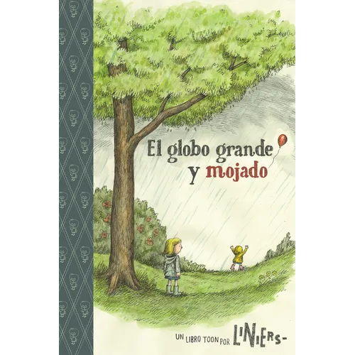 The Big Wet Balloon/ El Globo Grande Y Mojado: Toon Books Level 2