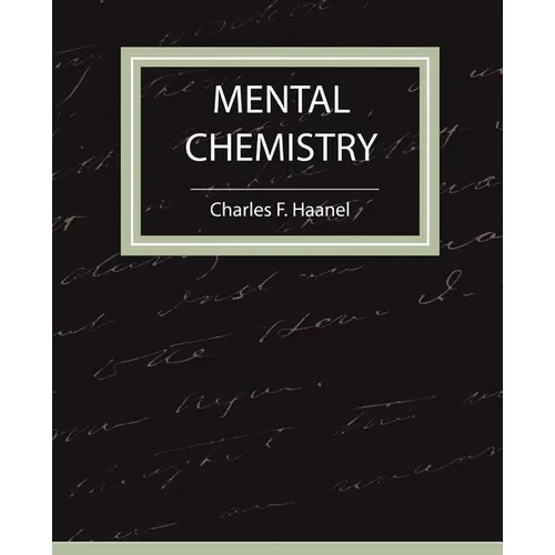 Mental Chemistry - Haanel