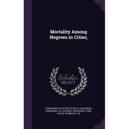 Mortality Among Negroes in Cities;