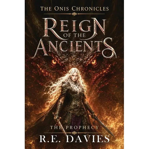Reign of the Ancients: Part 1: The Prophecy