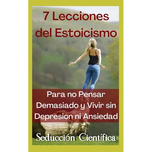 7 Lecciones del Estoicismo Para no Pensar Demasiado y Vivir sin Depresión ni Ansiedad
