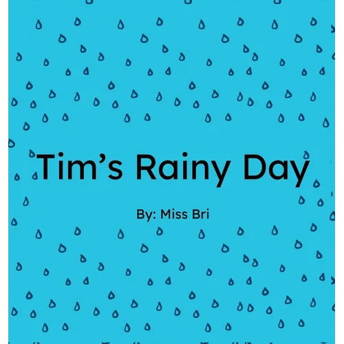 Tim's Rainy Day
