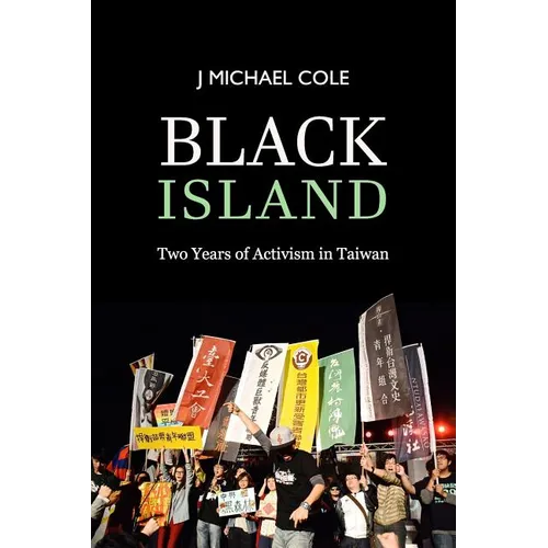 Black Island: Two Years of Activism in Taiwan