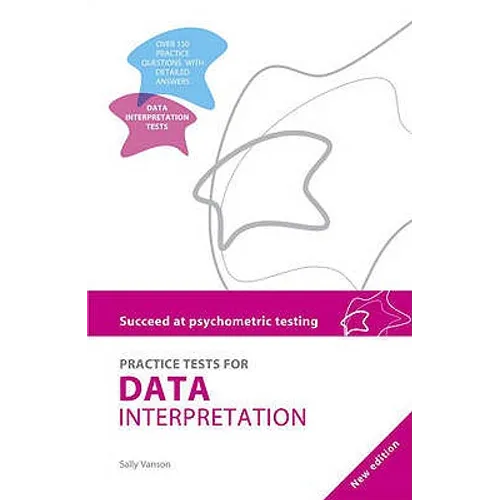 Succeed at Psychometric Testing: Practice Tests for Data Interpretation 2nd Ed