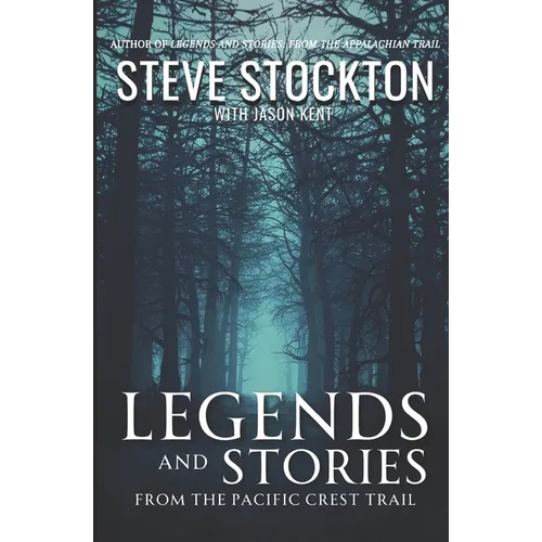 Legends and Stories: From the Pacific Crest Trail
