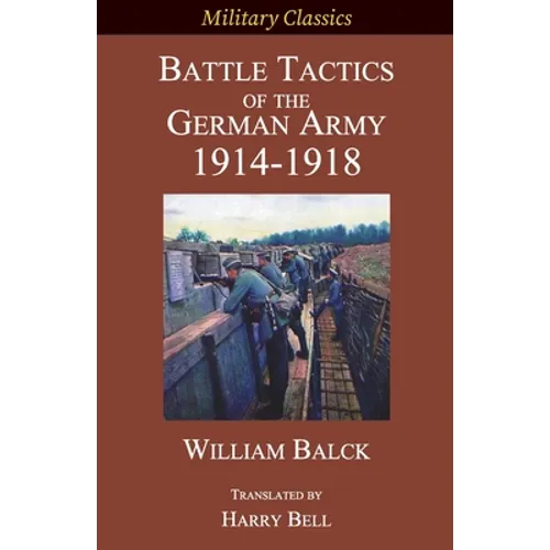 Battle Tactics of the German Army 1914-1918