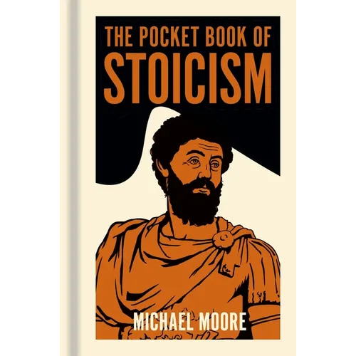 The Pocket Book of Stoicism: A Concise Introduction to Stoic Philosophy