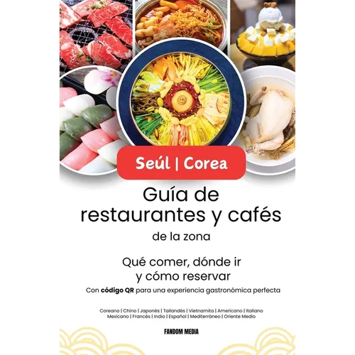 Seúl Corea Guía de restaurantes y cafés de la zona - Qué comer, dónde ir y cómo reservar, con código QR para una experiencia gastronómica perfecta