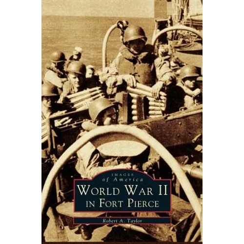 WW II in Fort Pierce