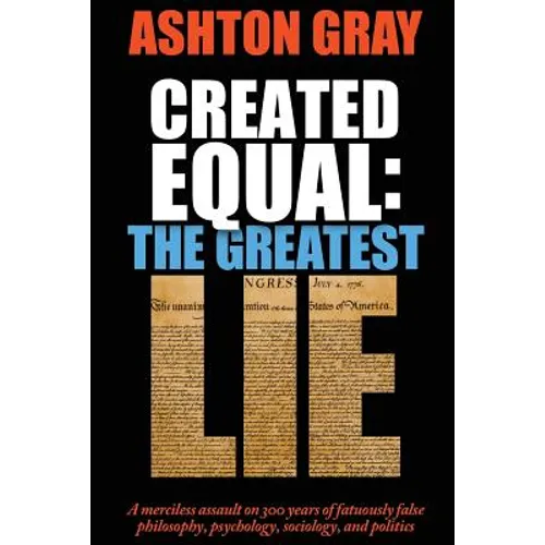 Created Equal: The Greatest Lie