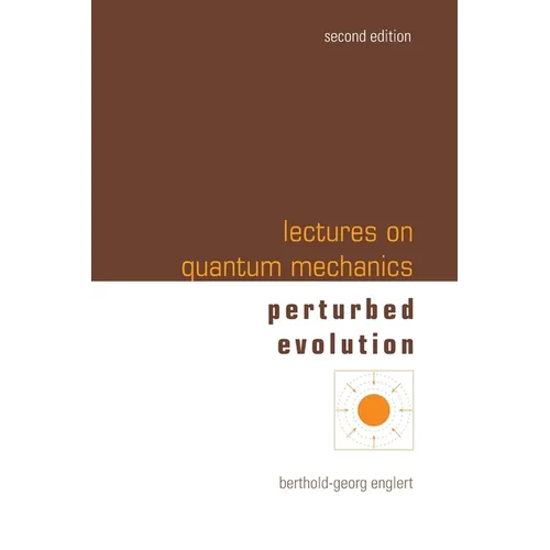Lectures on Quantum Mechanics (Second Edition) - Volume 3: Perturbed Evolution