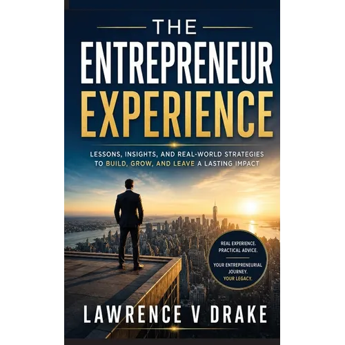 The Entrepreneur Experience: Good Choices and Common Mistakes