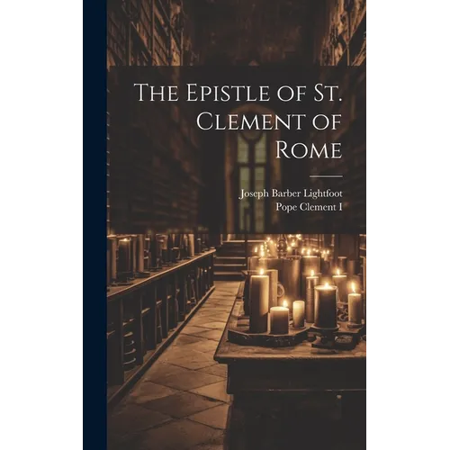 The Epistle of St. Clement of Rome